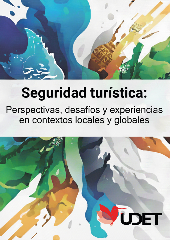 					Ver 2025: Seguridad turística. Perspectivas, desafíos y experiencias en contextos locales y globales
				